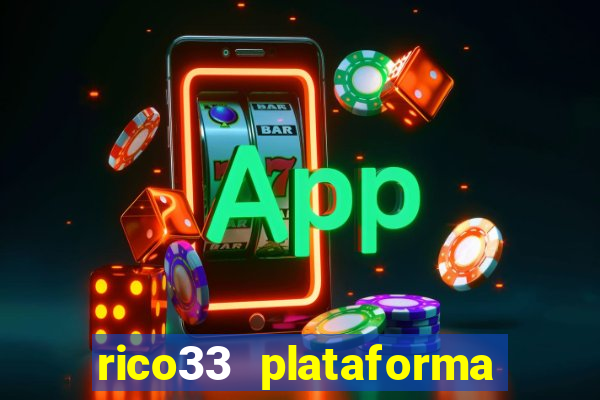 rico33 plataforma de jogos